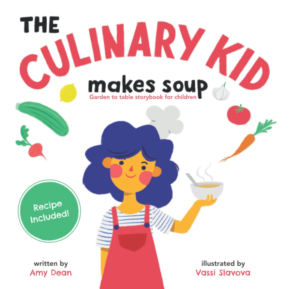 The Culinary Kid Makes Soup: Garden to table storybook for children - Image 2
