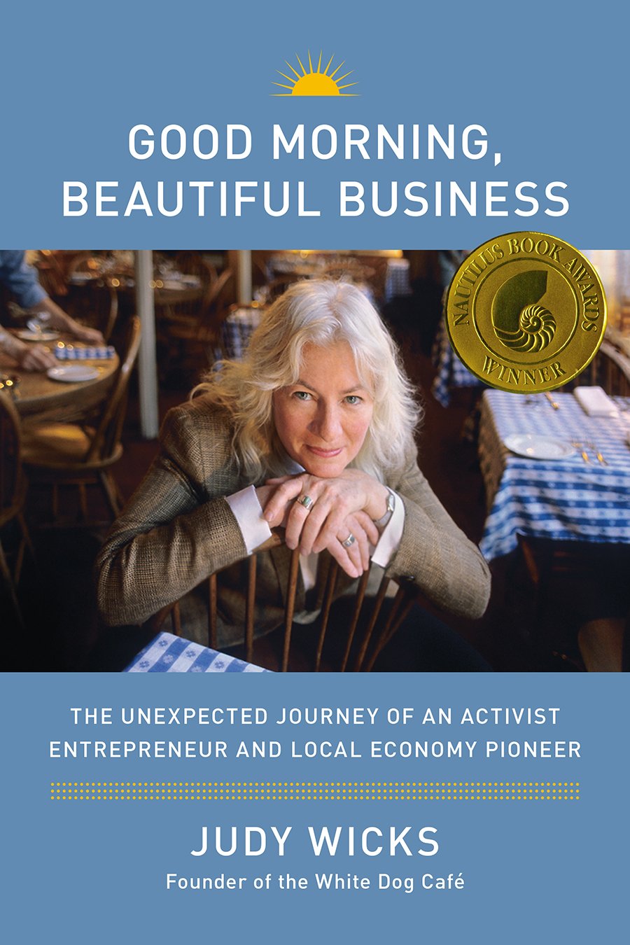 Good Morning, Beautiful Business: The Unexpected Journey of an Activist Entrepreneur and Local-Economy Pioneer - Image 2