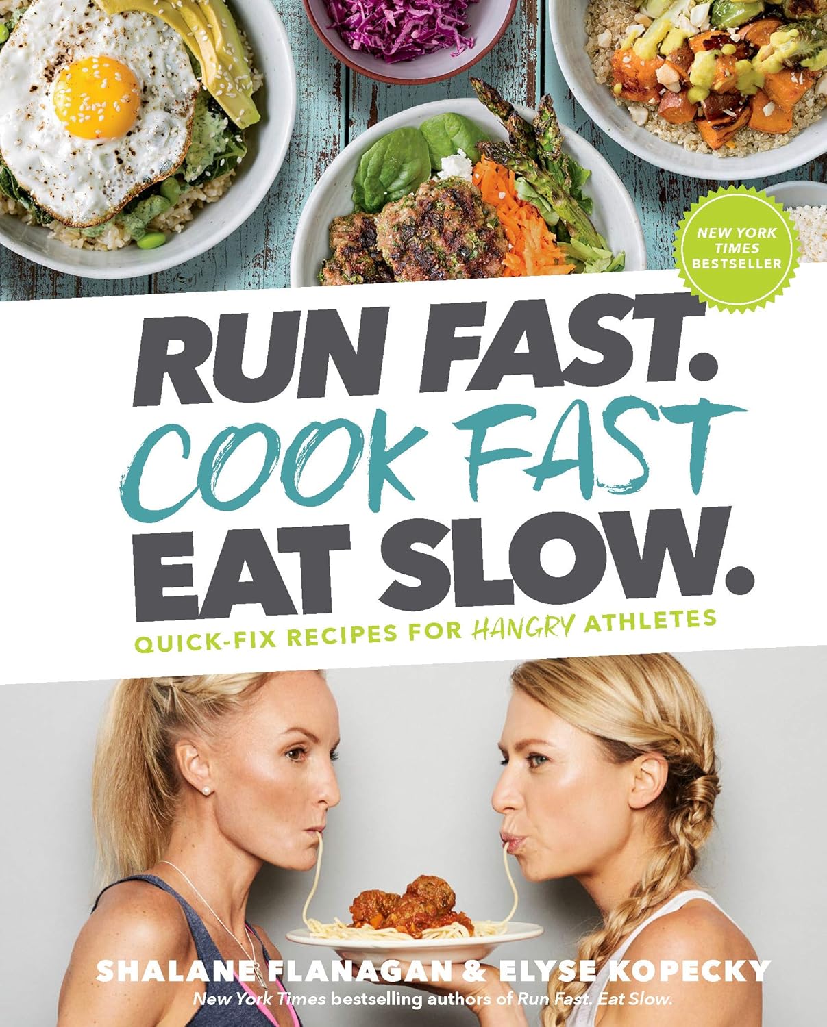 Run Fast. Cook Fast. Eat Slow.: Quick-Fix Recipes for Hangry Athletes: A Cookbook - Image 2