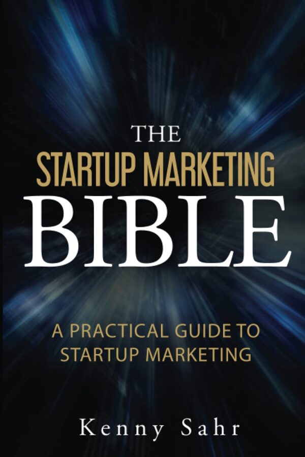 The Startup Marketing Bible: A Practical Guide To Startup Marketing - Image 2