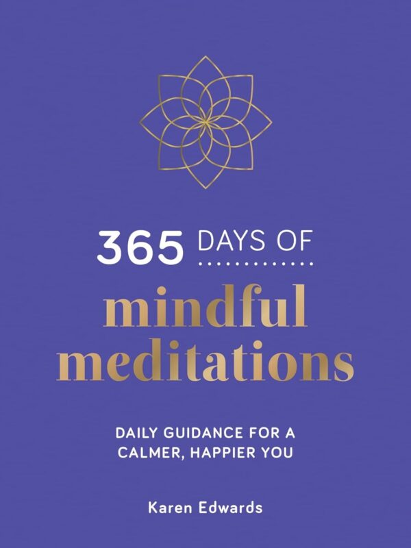 365 Days of Mindful Meditations: Daily Guidance for a Calmer, Happier You - Image 2