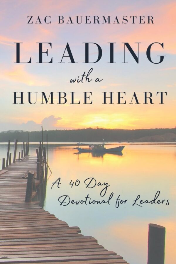 Leading with a Humble Heart: A 40 Day Devotional for Leaders - Image 2