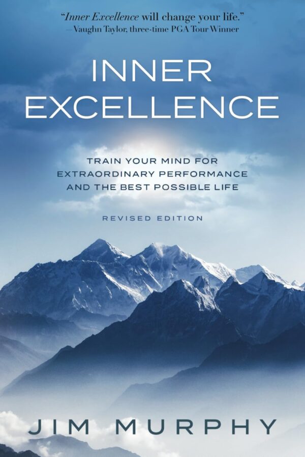 INNER EXCELLENCE: Train Your Mind for Extraordinary Performance and the Best Possible life - Image 2