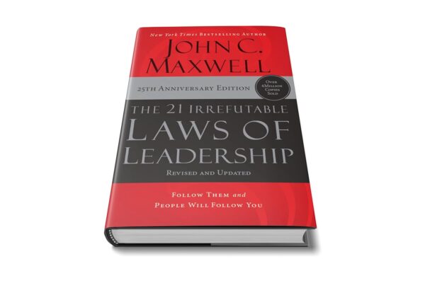 The 21 Irrefutable Laws of Leadership: Follow Them and People Will Follow You - Image 4