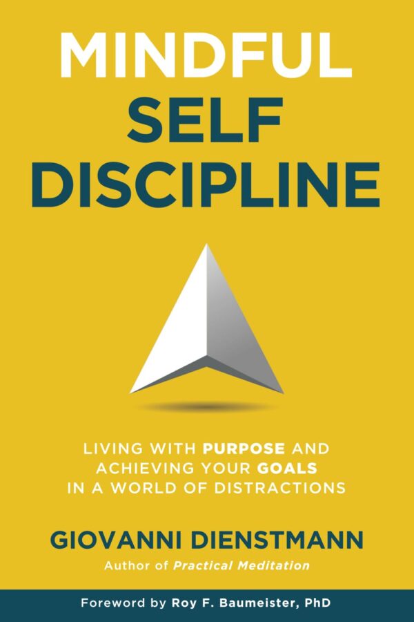 Mindful Self-Discipline: Living with Purpose and Achieving Your Goals in a World of Distractions - Image 2