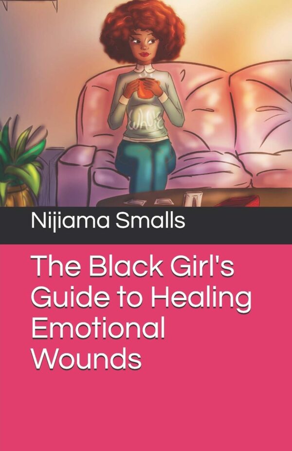 The Black Girl's Guide to Healing Emotional Wounds - Image 2