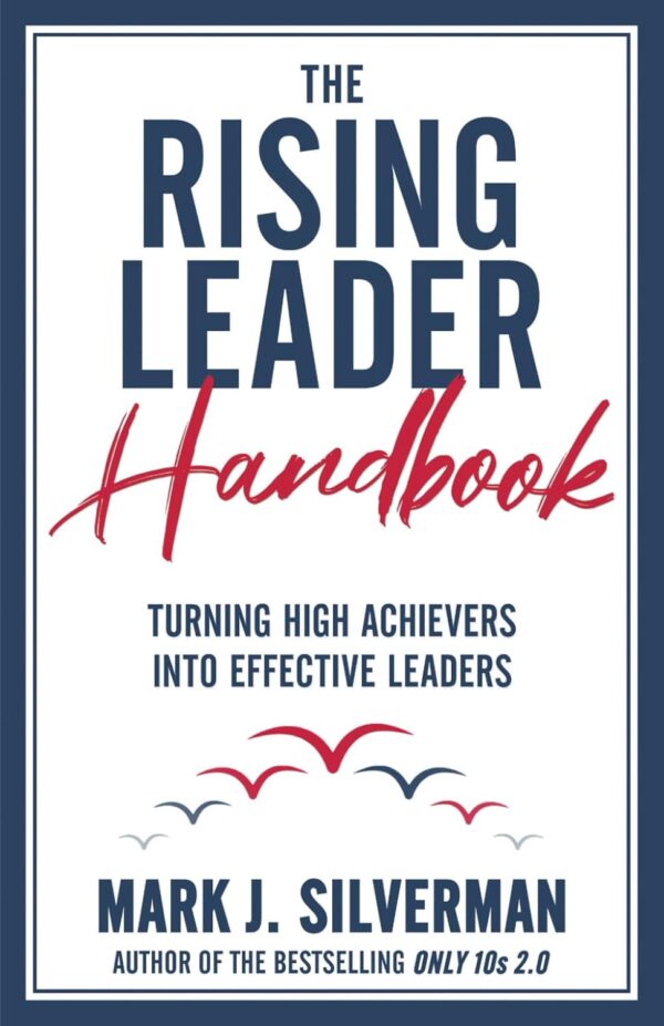 The Rising Leader Handbook: Turning High Achievers Into Effective Leaders - Image 2