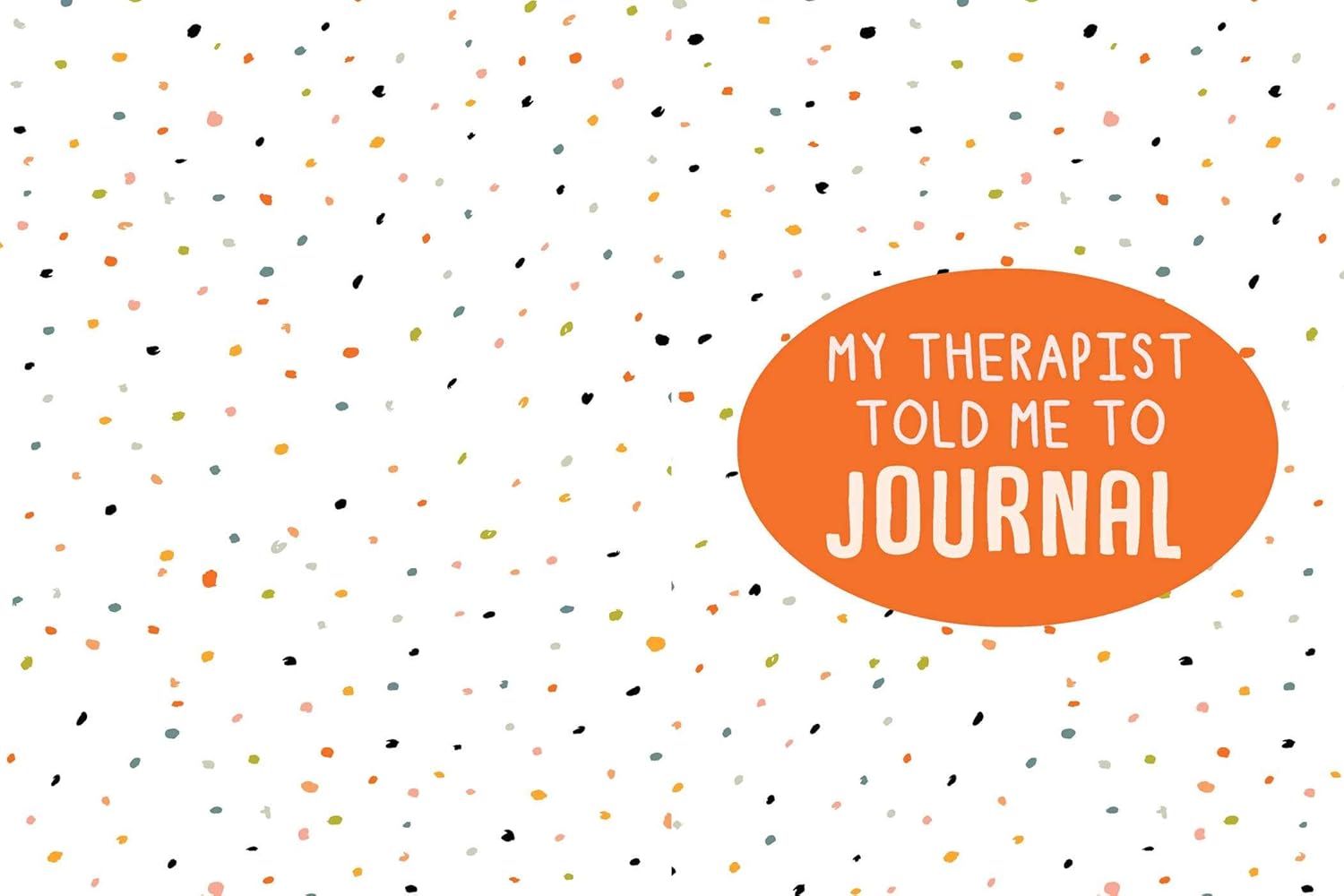 My Therapist Told Me to Journal: A Creative Mental Health Workbook - Image 3