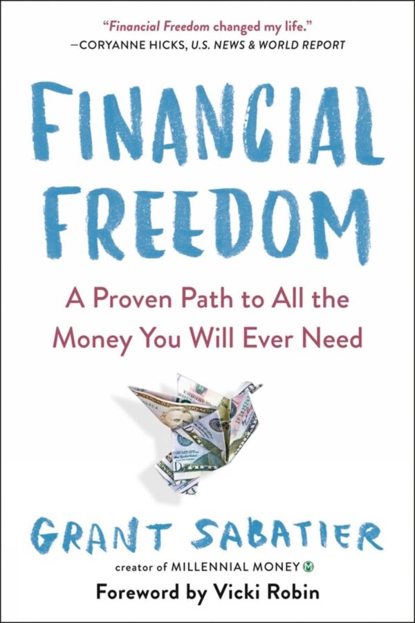 Financial Freedom: A Proven Path to All the Money You Will Ever Need - Image 2