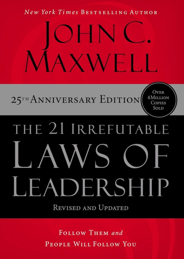 The 21 Irrefutable Laws of Leadership: Follow Them and People Will Follow You - Image 2