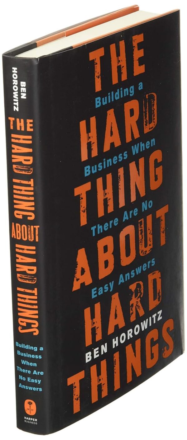 The Hard Thing About Hard Things: Building a Business When There Are No Easy Answers - Image 4