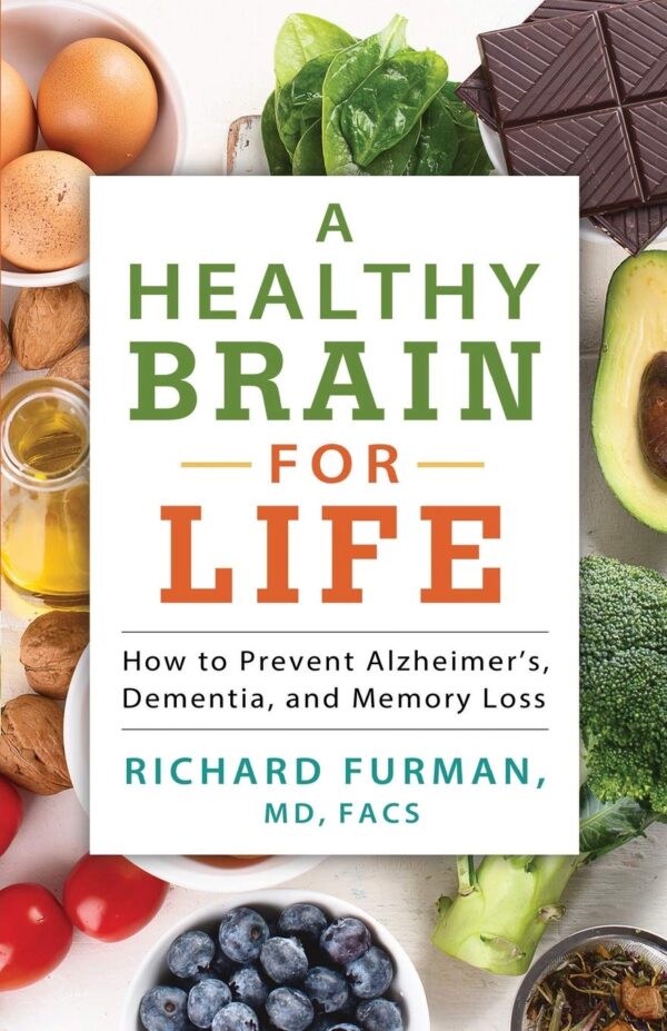 A Healthy Brain for Life: How to Prevent Alzheimer's, Dementia, and Memory Loss - Image 2