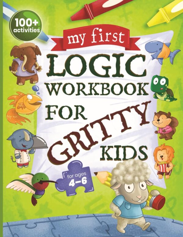 My First Logic Workbook for Gritty Kids: Spatial Reasoning, Math Puzzles, Logic Problems, Focus Activities. (Develop Problem Solving, Critical Thinking, Analytical & STEM Skills in Kids Ages 4, 5, 6.) - Image 2