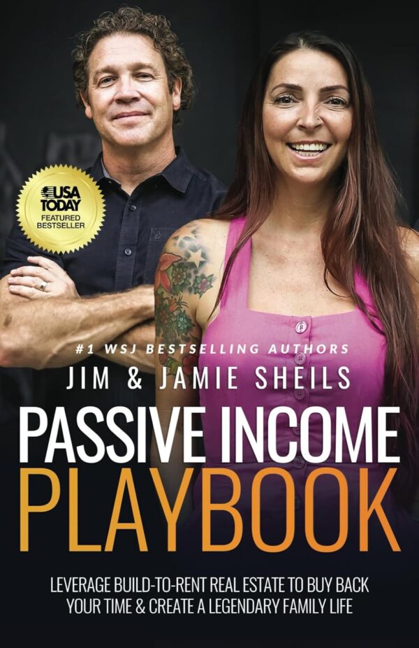 Passive Income Playbook: Leverage Build-To-Rent Real Estate To Buy Back Your Time & Create A Legendary Family Life - Image 2