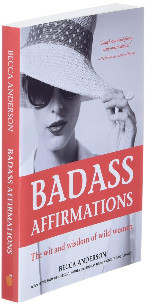 Badass Affirmations: The Wit and Wisdom of Wild Women - Image 4