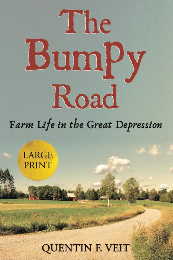 The Bumpy Road (Large Print Edition): Farm Life in the Great Depression - Image 2
