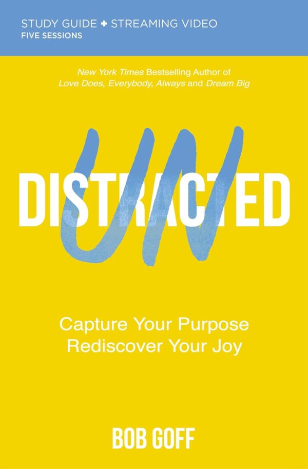 Undistracted Bible Study Guide plus Streaming Video: Capture Your Purpose. Rediscover Your Joy. - Image 2