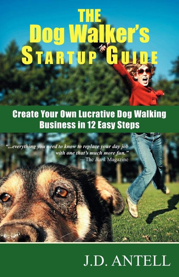 The Dog Walker's Startup Guide: Create Your Own Lucrative Dog Walking Business in 12 Easy Steps - Image 2