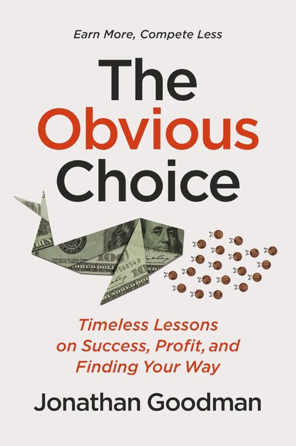 The Obvious Choice: Timeless Lessons on Success, Profit, and Finding Your Way - Image 2