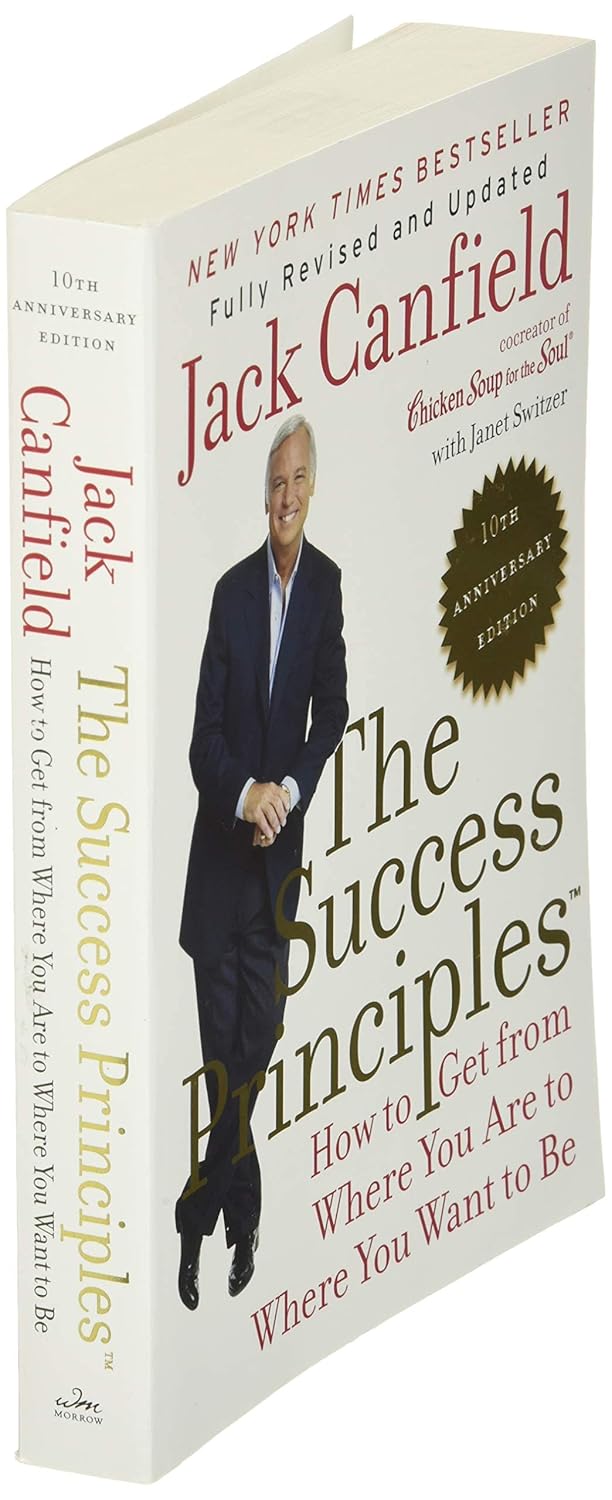 The Success Principles(TM) - 10th Anniversary Edition: How to Get from Where You Are to Where You Want to Be - Image 4