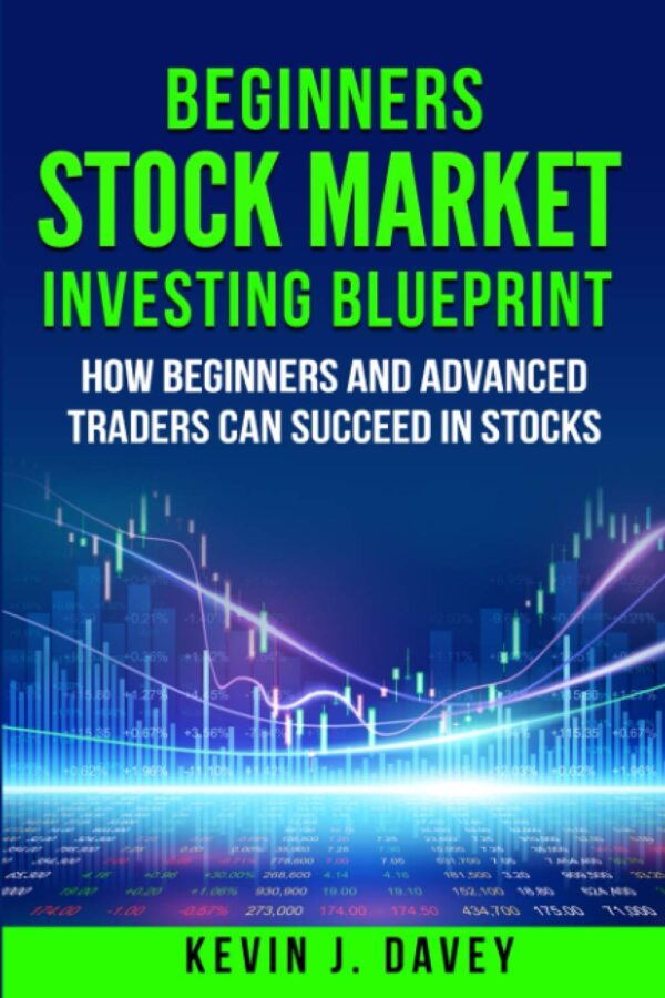 Beginners Stock Market Investing Blueprint: How Beginners and Advanced Traders Can Succeed In Stocks (Essential Algo Trading Package) - Image 2
