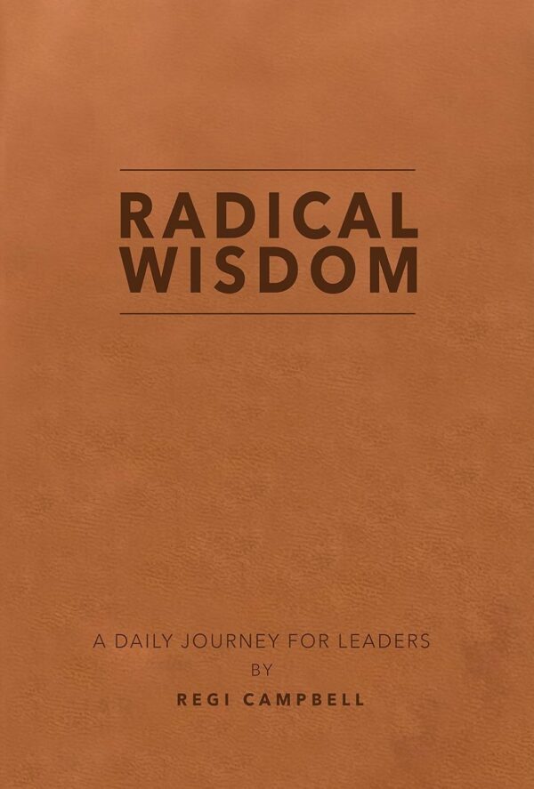Radical Wisdom: A Daily Journey For Leaders - Image 2