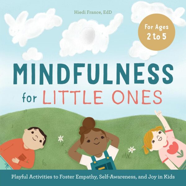 Mindfulness for Little Ones: Playful Activities to Foster Empathy, Self-Awareness, and Joy in Kids - Image 2