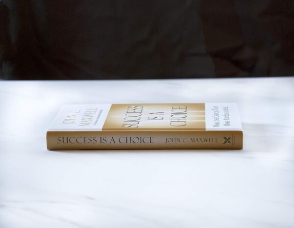 Success Is a Choice: Make the Choices that Make You Successful - Image 4
