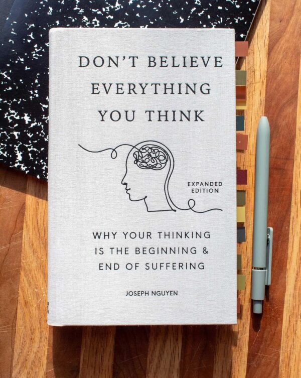 Don't Believe Everything You Think (Expanded Edition): Why Your Thinking Is The Beginning & End Of Suffering - Image 6