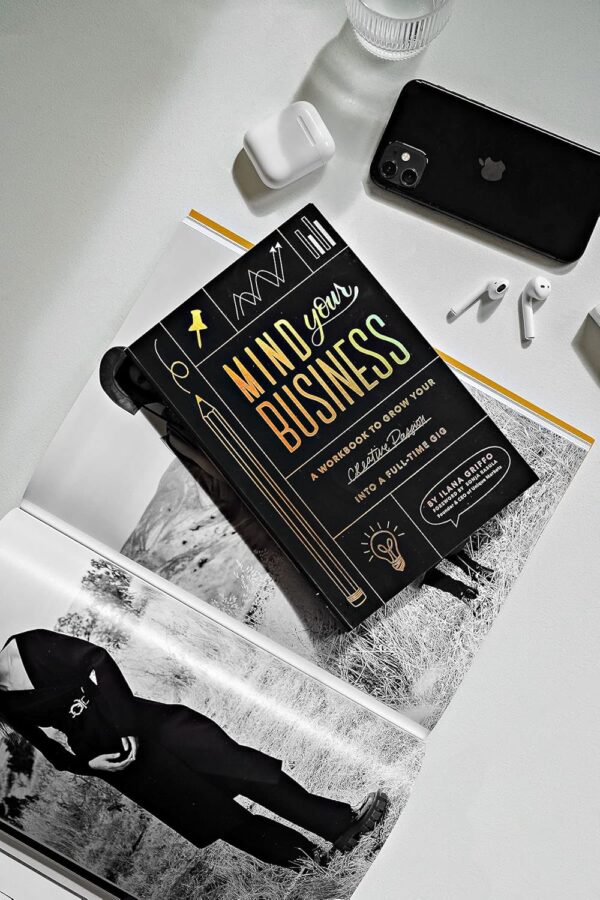 Mind Your Business: A Workbook to Grow Your Creative Passion Into a Full-time Gig - Image 12