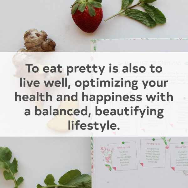 Eat Pretty Live Well: A Guided Journal for Nourishing Beauty, Inside and Out (Food Journal, Health and Diet Journal, Nutritional Books) - Image 4