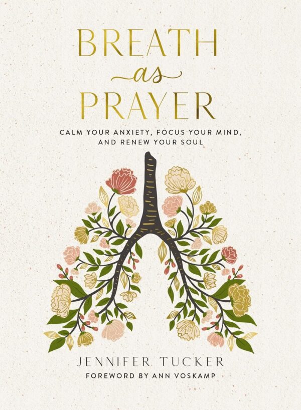 Breath as Prayer: Calm Your Anxiety, Focus Your Mind, and Renew Your Soul - Image 2