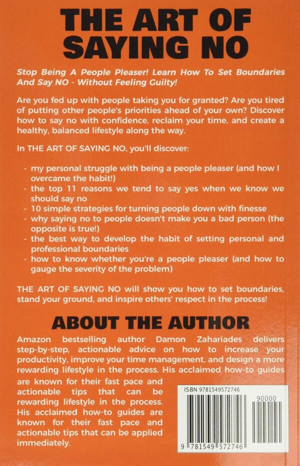 The Art Of Saying NO: How To Stand Your Ground, Reclaim Your Time And Energy, And Refuse To Be Taken For Granted (Without Feeling Guilty!) (The Art Of Living Well) - Image 3